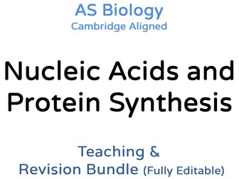 AS Biology Nucl Acids & Prot Synth – Teaching & Revision Bundle: Cambridge 9700, Fully Editable PPT