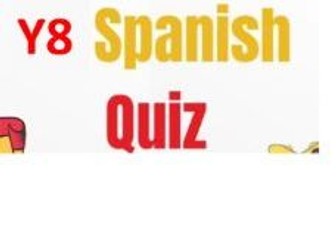 Year 8 End of Year Fun Quiz - Spanish