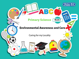 PRIMARY SCIENCE: BOOK 2 - ENVIRONMENTAL AWARENESS AND CARE UNIT (KS2