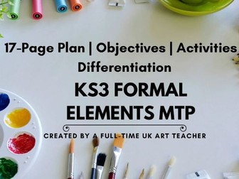 KS3 Art Scheme of Work - Formal Elements (17-Page In-Depth MTP with Differentiation)