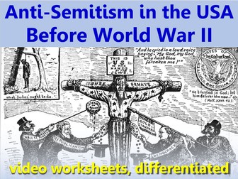 Anti-Semitism in the USA Before World War 2: video worksheets, differentiated