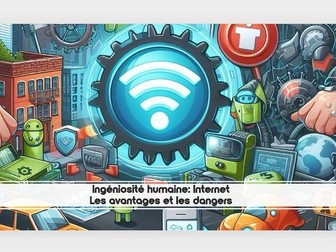 IB DP French B (SL) - Ingéniosité humaine : Sous-unité 1: Avantages et danger de l'Internet (EPI)