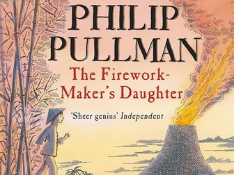 The Firework Maker’s Daughter by Philip Pullman - Year 4 Unit of Writing