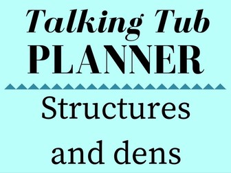 Structures and Dens Talking Tub Planner