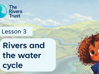 Rivers and the water cycle. KS2 Lesson plan, slides and PDF