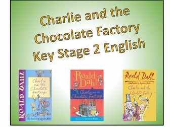 Roald Dahl's Charlie and the Chocolate Factory English Unit of Work (9 Lessons)