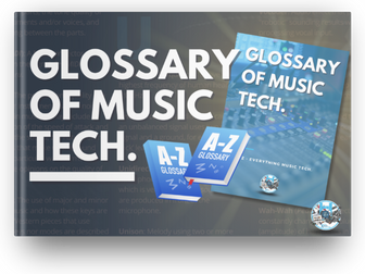 Glossary of Music Technology - FULL eBOOK - Music Technology Vocabulary