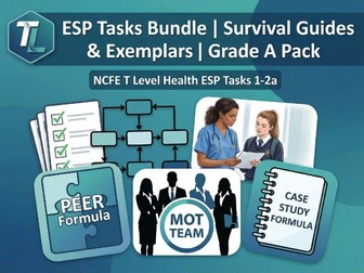 NCFE T Level Health ESP Task 2a Survival Guide