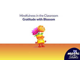 Gratitude with Blossom - Lesson Plan and Overview