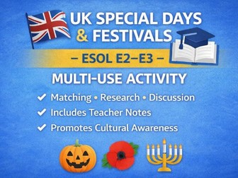 UK Special Days & Festivals – ESOL E2–E3 Multi-Use Activity (with Teacher Notes)