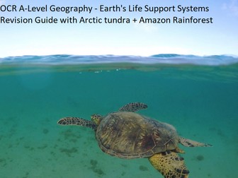 OCR A-Level Geography - Earth's Life Support Systems Revision