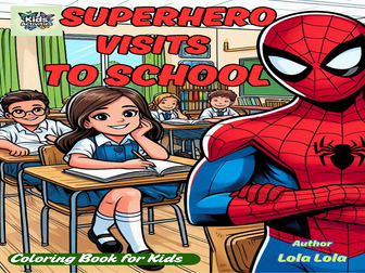 “Superhero Visits to School”