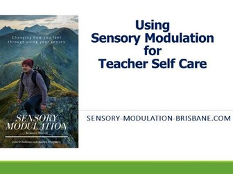 Using Sensory Modulation for Teacher Self Care Information