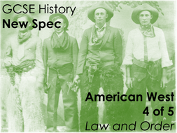 GCSE History (New Spec) American West (4 of 5) - Law and order