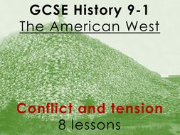 American West - GCSE History 9-1 - Conflict and tension (8 lessons)