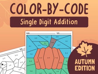 Fall Addition Activity | Single Digit Addition, Autumn Math Color by Code