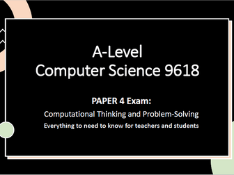 A-Level Computer Science Paper 4: Computational Thinking and Problem-Solving