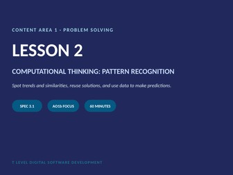T Level DSD: Computational Thinking & Pattern Recognition – Full Lesson (Lesson 2)