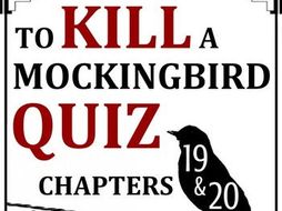 To Kill a Mockingbird Quiz - Chapters 19-20