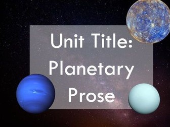Planetary Prose - Creative Writing Unit