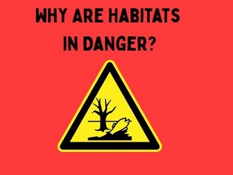 Why Are Habitats in Danger? | KS3 Geography