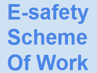 E-safety Scheme of Work: Year 1 - 6