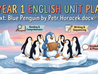 Year 1 English Unit Plan Blue Penguin (Petr Horacek)