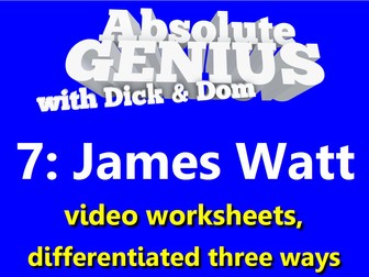 James Watt: video worksheets differentiated x3