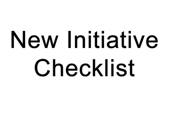 New Initiative Checklist