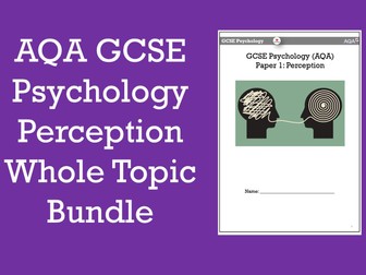 AQA GCSE Psychology: Perception Topic Bundle