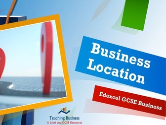 Edexcel GCSE Business - Business Location