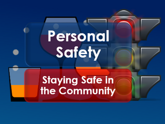 PSHE: Citizenship: Personal Safety in the Community