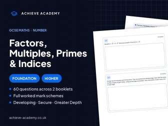 Factors, Multiples, Primes & Indices GCSE Maths Booklets | Foundation & Higher + Mark Schemes