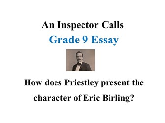 Eric Birling Grade 9/A* Essay