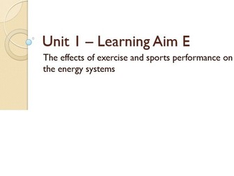 BTEC Level 3 Sport (2016) New Specification Unit 1 Learning Aim E - Energy Systems