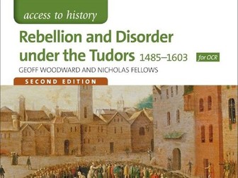 Unit 1 Cause of Rebellion OCR A Level History Rebellion and Disorder under the Tudors