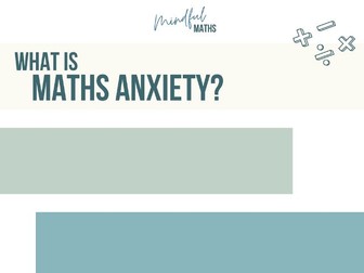 What is Maths Anxiety? - An Educator & Parent Guide