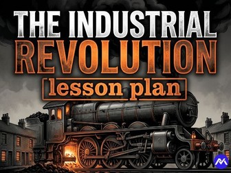 Year 8 History: The Industrial Revolution Lesson Plan