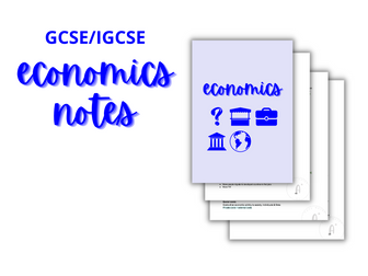 GCSE/IGCSE Economics Notes Bundle