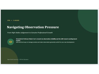 Navigating Observation Pressure - CPD Course | From High-Stakes Judgement to Genuine Professional Gr