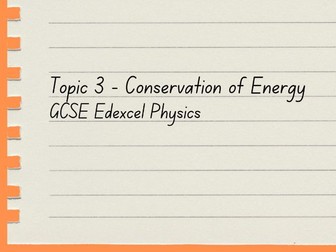 Conservation of Energy - Topic 3 Physics GCSE (Edexcel)