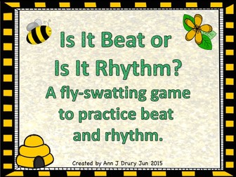 Is It Beat or Is It Rhythm?  A Fly-Swatting Game to Practice Beat and Rhythm