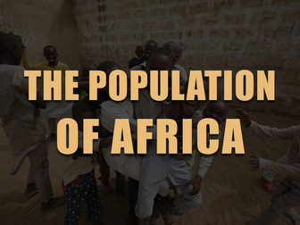 The Population of Africa - KS3 (Key Stage 3)