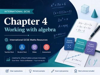 04 - Working with Algebra Full Teacher Pack - Pearson Edexcel iGCSE Maths