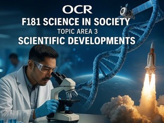 AAQ Applied Science F181 Science in Society: Topic Area 3 Scientific developments