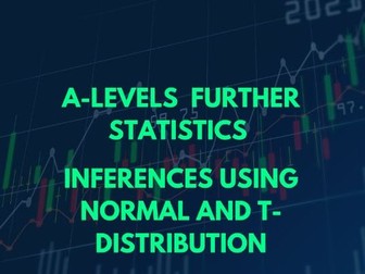 A-Level Further Statistics – – Inference using Normal and t-Distribution PPT