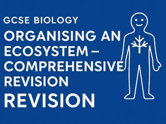 GCSE Organising an Ecosystem
