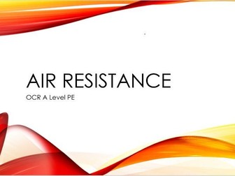 OCR A Level PE Air Resistance PowerPoint