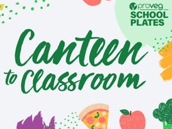 Canteen to Classroom - Food, Sustainability + Climate Education