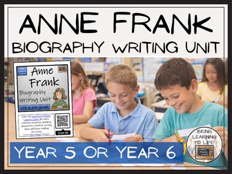 Anne Frank Biography Writing Unit | Year 5 or Year 6